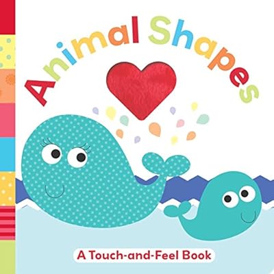 Animal Shapes: A Touch-and-Feel Book