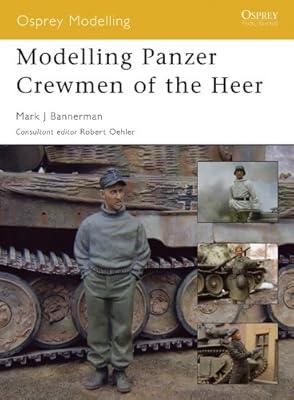 Modelling Panzer Crewmen of the Heer (Osprey Modelling)