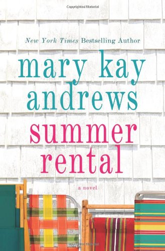 Summer Rental: A Novel by Mary Kay Andrews