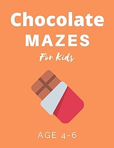 Chocolate Mazes For Kids Age 4-6: 40 Brain-bending Challenges, An Amazing Maze Activity Book for Kids, Best Maze Activity Book for Kids by My Sweet Books