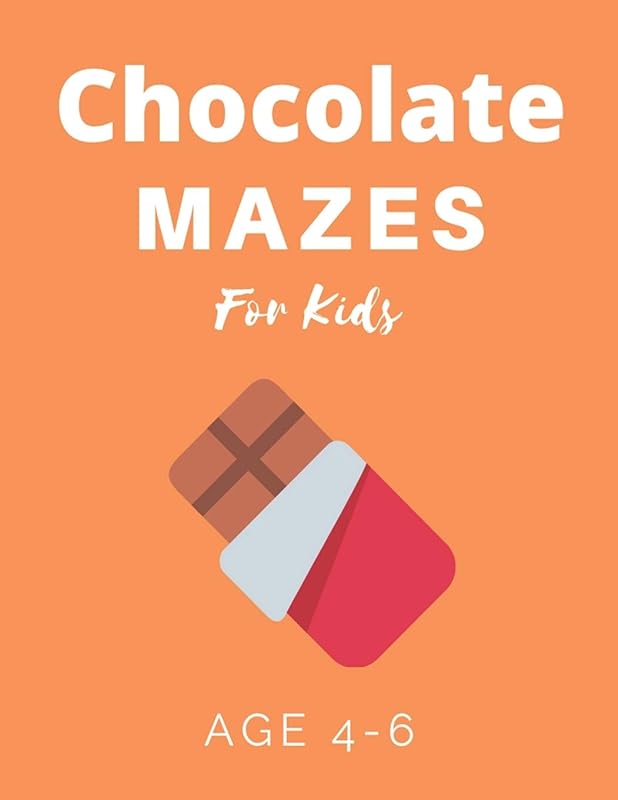 Chocolate Mazes For Kids Age 4-6: 40 Brain-bending Challenges, An Amazing Maze Activity Book for Kids, Best Maze Activity Book for Kids by My Sweet Books
