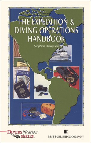 The Expedition & Diving Operations Handbook (Diversification Series) by Stephen Arrington