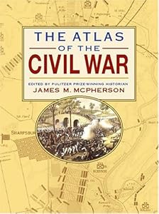 Atlas Of The Civil War by James M. McPherson