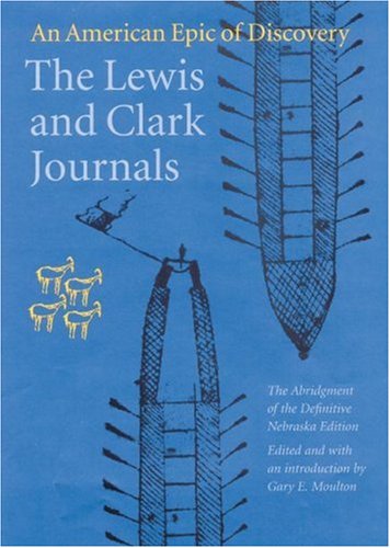 The Lewis and Clark Journals (Abridged Edition): An American Epic of Discovery (Lewis & Clark Expedition) by Meriwether Lewis