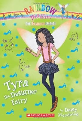 The Fashion Fairies #3: Tyra the Designer Fairy: A Rainbow Magic Book