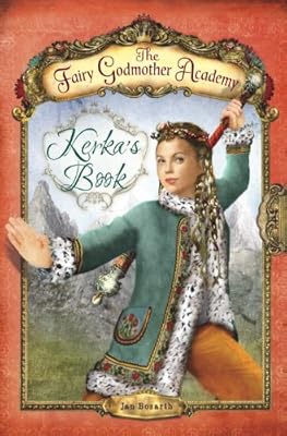 The Fairy Godmother Academy #2: Kerka's Book