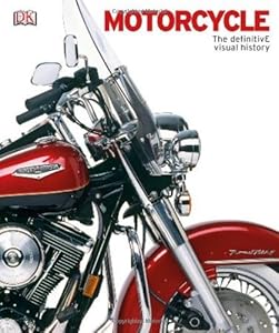 Motorcycle: The Definitive Visual History