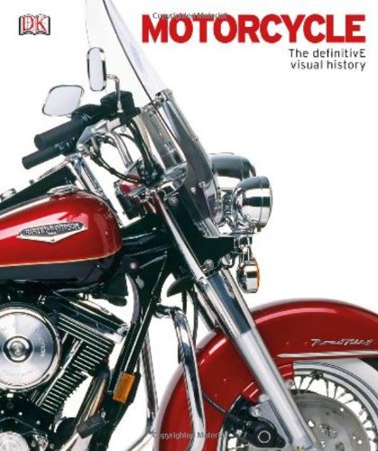 Motorcycle: The Definitive Visual History by DK Publishing