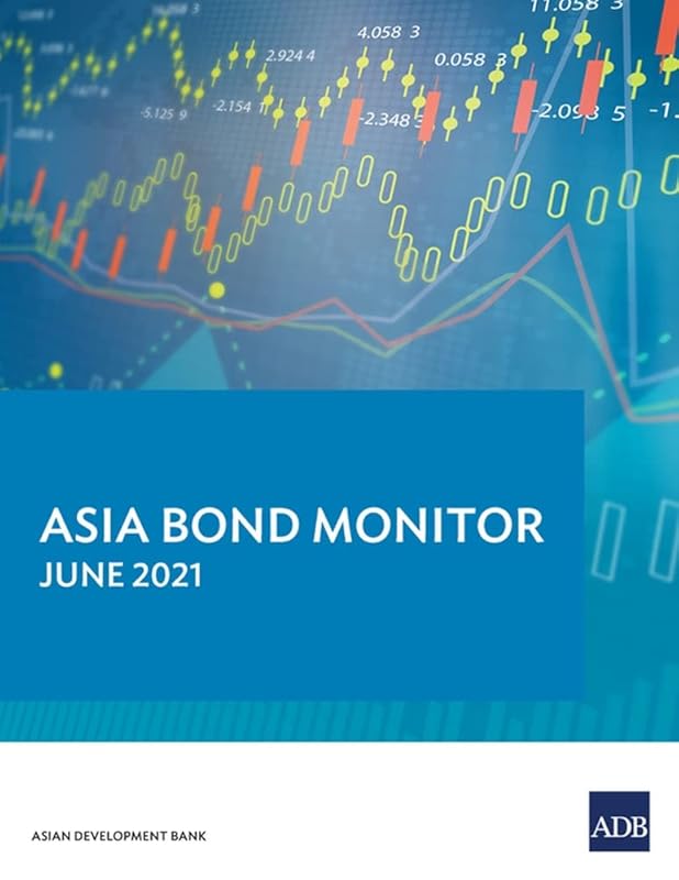 Asia Bond Monitor – June 2021 by Asian Development Bank