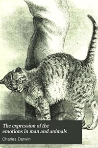 The Expression of the Emotions in Man and Animals