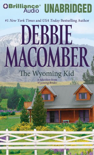 Wyoming Kid, The: A Selection from Wyoming Brides by Debbie Macomber