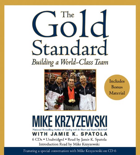 The Gold Standard: Building a World-Class Team by Mike Krzyzewski