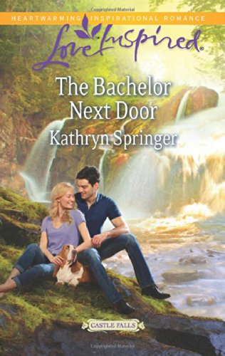 The Bachelor Next Door by Kathryn Springer