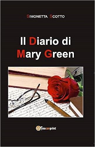 Simonetta Scotto - Il diario di Mary Green (2016)