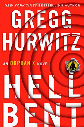 Hellbent: An Orphan X Novel by Gregg Hurwitz