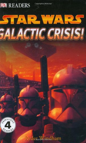 DK Readers: Star Wars: Galactic Crisis! by Ryder Windham