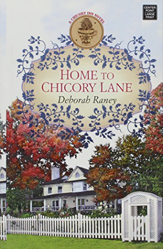 Home to Chicory Lane: A Chicory Inn Novel by Deborah Raney