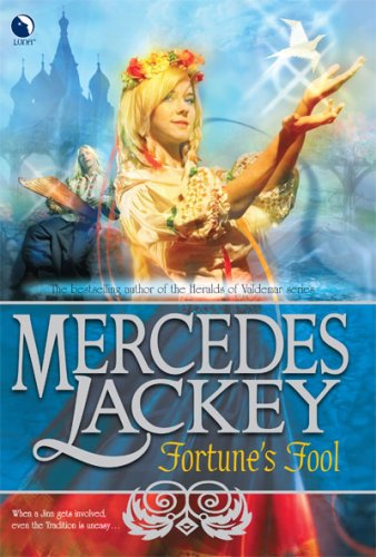 Fortune's Fool (Tales of the Five Hundred Kingdoms, Book 3) by Mercedes Lackey