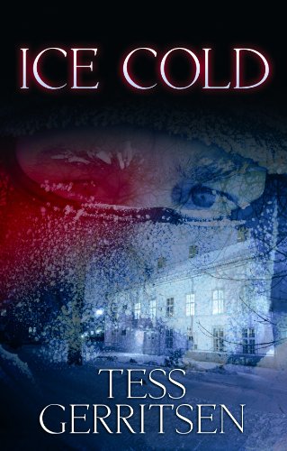 Ice Cold by Tess Gerritsen