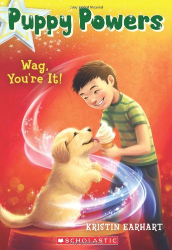 Puppy Powers #2: Wag, You're It! by Kristin Earhart