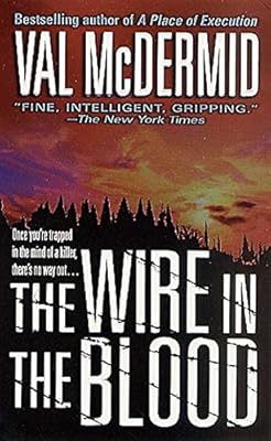 The Wire in the Blood (Tony Hill / Carol Jordan Book 2)