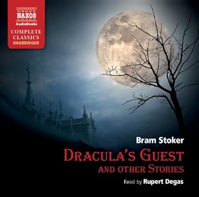 Dracula's Guest and other Stories (Naxos Complete Classics)