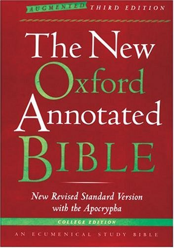The New Oxford Annotated Bible with the Apocrypha, Augmented Third Edition, College Edition, New Revised Standard Version by Michael D. Coogan