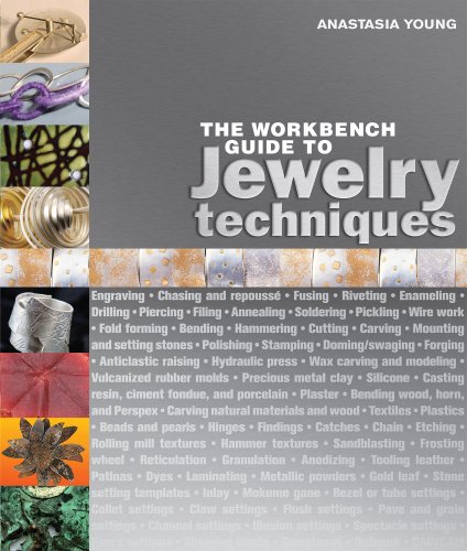 The Workbench Guide to Jewelry Techniques by Anastasia Young