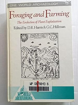 FORAGING & FARMING: EVOLUTION CL (One World Archaeology, 13)