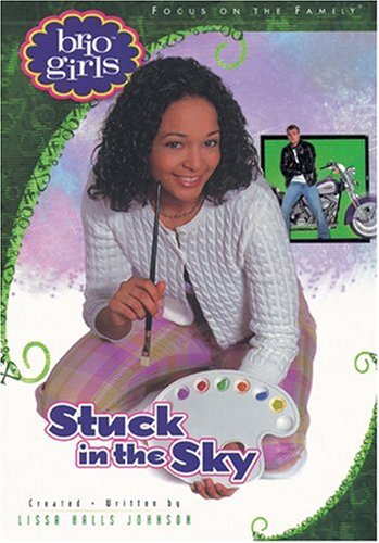 Stuck in the Sky (Brio Girls) by Lissa Halls Johnson