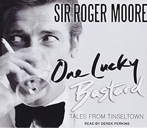 One Lucky Bastard: Tales from Tinseltown by Sir Roger Moore 
			
			
		
		
		
       	 
       		
       			,