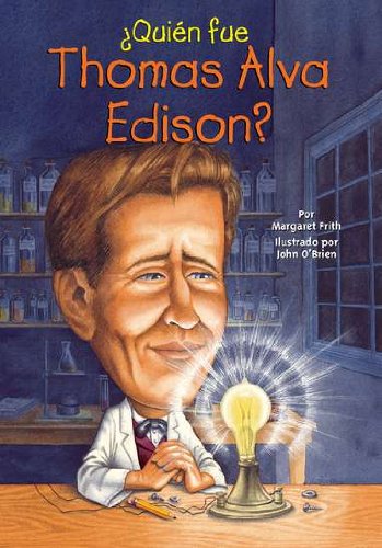 Quien fue Thomas Alva Edison? by Margaret Frith