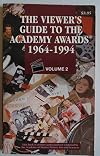 The Viewer's Guide to the Academy Awards 1964-1994 : Volume 2