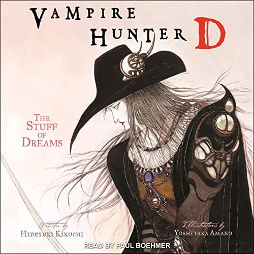 The Stuff of Dreams: Vampire Hunter D, Book 5 by Hideyuki Kikuchi