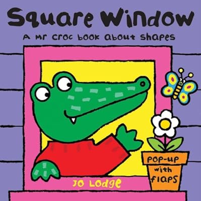 Square Window: A Mr Croc Book About Shapes