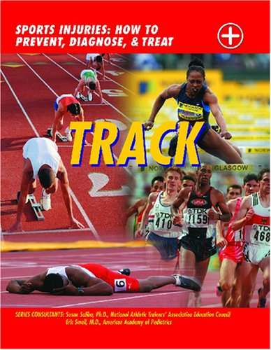 Track (Sports Injuries: How to Prevent, Diagnose & Treat) by Chris McNab