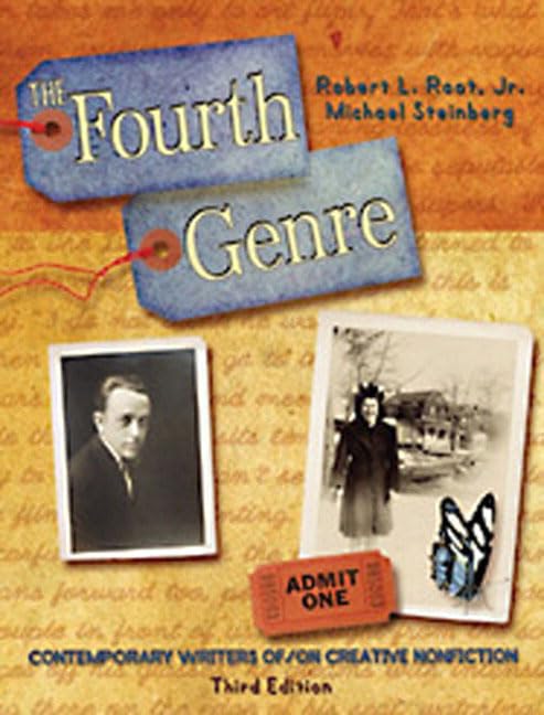 The Fourth Genre: Contemporary Writers of/on Creative Non-Fiction (3rd Edition) by Robert Root