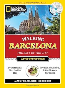 National Geographic Walking Barcelona: The Best of the City