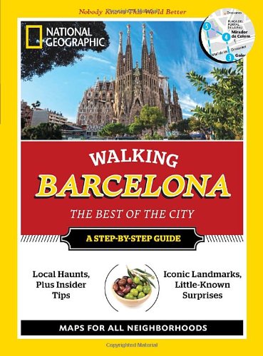 National Geographic Walking Barcelona: The Best of the City by National Geographic