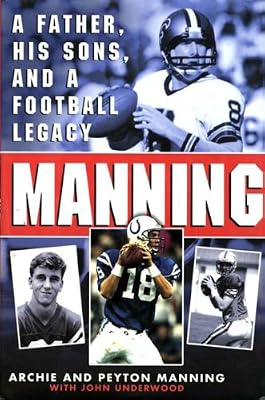 Manning: A Father, His Sons and a Football Legacy