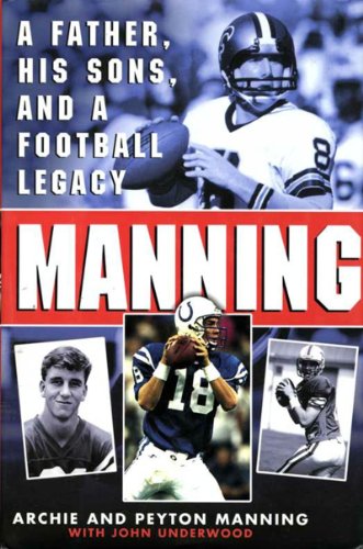 Manning: A Father, His Sons and a Football Legacy by Peyton Manning