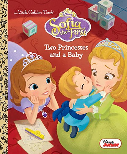 TWO PRINCESSES AND A BABY (DISNEY JUNIOR: SOFIA THE FIRST) By Andrea Mint