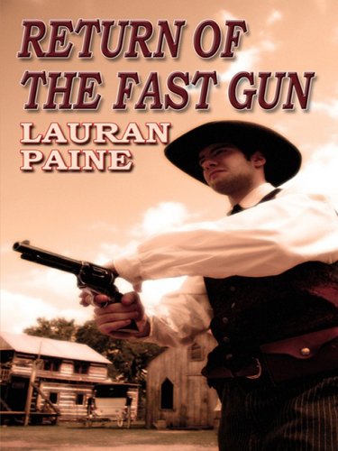 Return of the Fast Gun (Thorndike Western II) by Lauran Paine