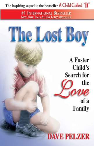 The Lost Boy: A Foster Child's Search for the Love of a Family by Dave Pelzer