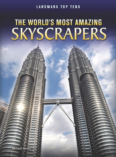 The World's Most Amazing Skyscrapers by Michael Hurley