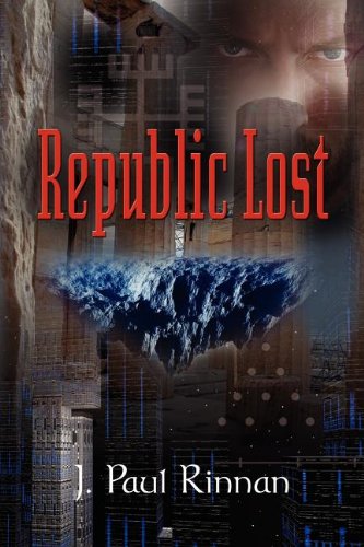 Republic Lost by J. Paul Rinnan