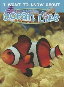 Ocean Life (I Want to Know About)