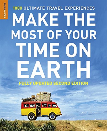 Make the Most of Your Time On Earth by Rough Guides
