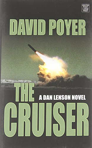 The Cruiser: A Dan Lenson Novel by David Poyer