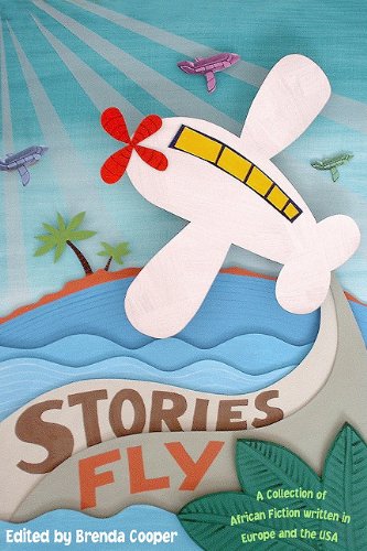 Stories Fly by Brenda Cooper